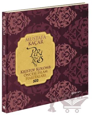 Piri Reis ve Kristof Kolomb Öncesi İslam Haritaları