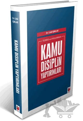 Teoride ve Uygulamada Kamu Disiplin Yaptırımları