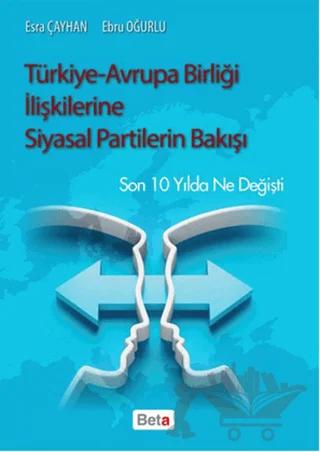 Türkiye-Avrupa Birliği İlişkilerine Siyasal Partilerin Bakışı