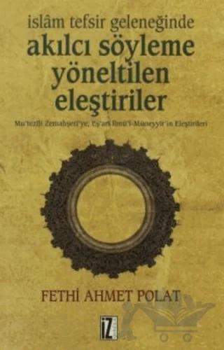 İslam Tefsir Geleneğinde Akılcı Söyleme Yönelik Eleştiriler