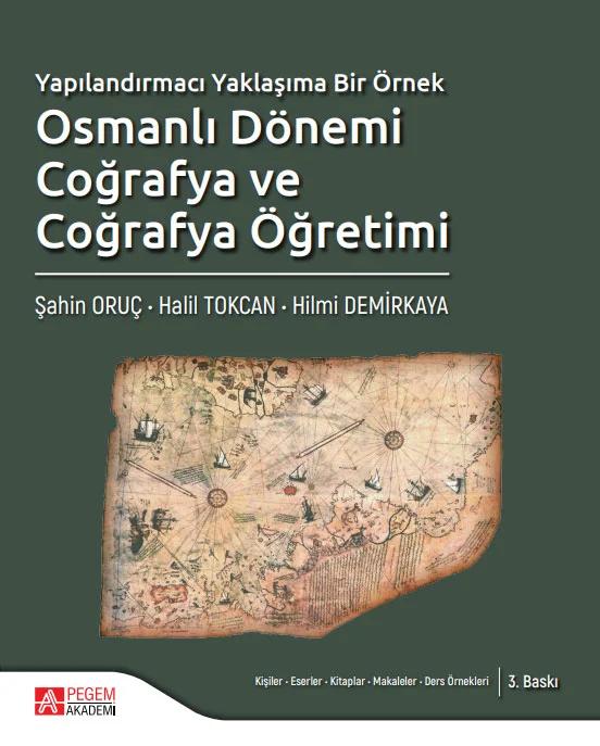Yapılandırmacı Yaklaşıma Bir Örnek Osmanlı Dönemi Coğrafya ve Coğrafya Öğretimi