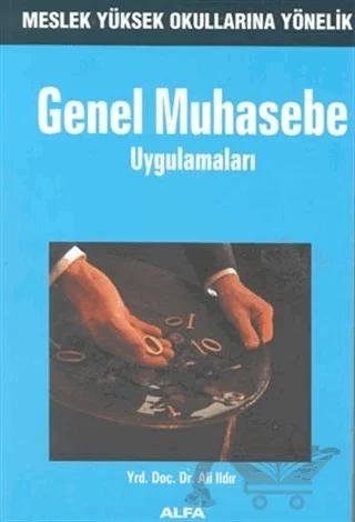 Genel Muhasebe Uygulamaları Meslek Yüksek Okullarına Yönelik