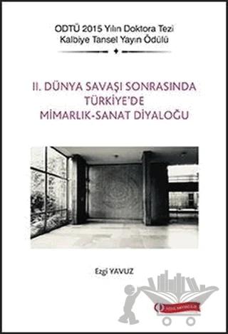2. Dünya Savaşı Sonrasında Türkiye'de Mimarlık - Sanat Diyaloğu