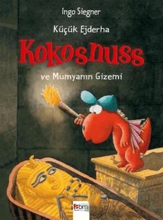 Küçük Ejderha Kokosnuss ve Mumyanın Gizemi (Ciltli)