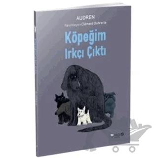 Köpeğim Irkçı Çıktı