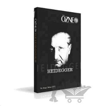 Özne Felsefe ve Bilim Yazıları 16. Kitap - Heidegger