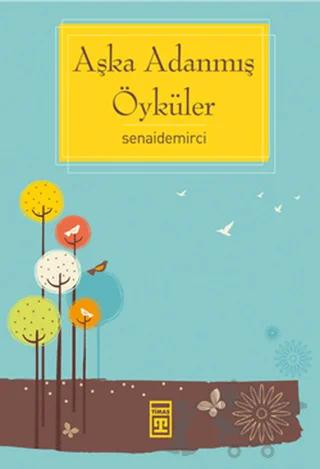 Aşka Adanmış Öyküler