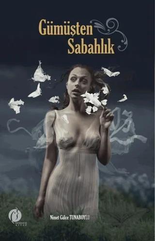 Gümüşten Sabahlık – Nimet Gülce Tunaboylu – Herdem Kitap kitap kapağı