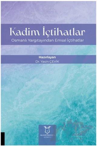 Kadim İçtihatlar - Osmanlı Yargıtayından Emsal İçtihatlar