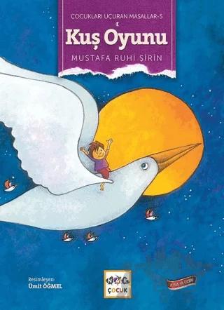 Kuş Oyunu - Çocukları Uçuran Masallar 5
