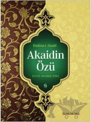 Akaidin Özü - Hulasa-i Akaid