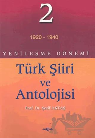 Yenileşme Dönemi Türk Şiiri ve Antolojisi 2 – Şerif Aktaş – Akçağ Yayınları kitap kapağı