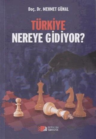 Türkiye Nereye Gidiyor?