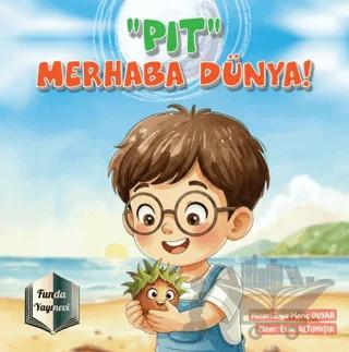"Pıt" Merhaba Dünya