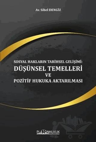 Sosyal Hakların Tarihsel Gelişimi: Düşünsel Temelleri ve Pozitif Hukuka Aktarılması