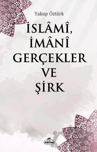 İslami, İmani Gerçekler ve Şirk