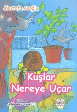 Kuşlar Nereye Uçar – Mustafa Asoğlu – Mühür Kitaplığı kitap kapağı