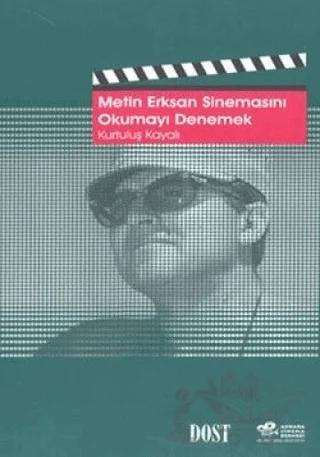 Metin Erksan Sinemasını Okumayı Denemek