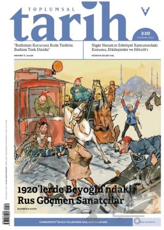 Toplumsal Tarih Dergisi Sayı: 330 Haziran 2021