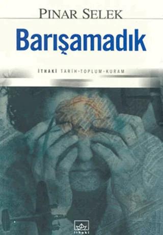 Barışamadık