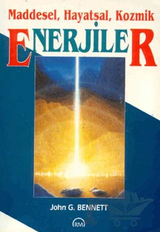 Maddesel, Hayatsal, Kozmik Enerjiler