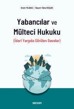 Yabancılar ve Mülteci Hukuku (İdari Yargıda Görülen Davalar)
