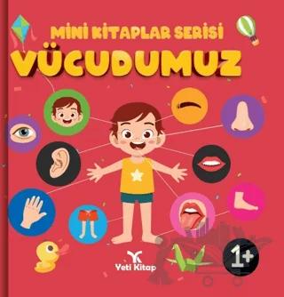 Vücudumuz - Mini Kitaplar Serisi