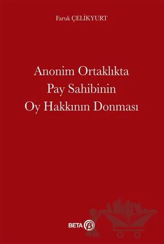 Anonim Ortaklıkta Pay Sahibinin Oy Hakkının Donması