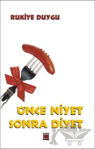 Önce Niyet Sonra Diyet