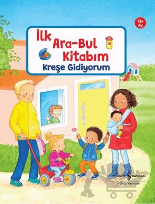 Kreşe Gidiyorum – Sandra Grimm – İş Bankası Kültür Yayınları kitap kapağı
