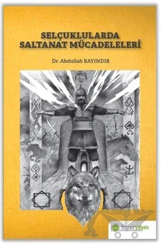 Selçuklularda Saltanat Mücadeleleri