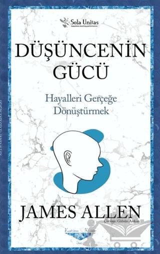 Düşüncenin Gücü - Kısaltılmış Klasikler Serisi – James Allen – Sola Unitas kitap kapağı