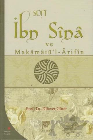 Sufi İbn Sina ve Makamatü’l-Arifin