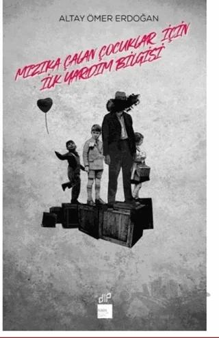 Mızıka Çalan Çocuklar için İlkyardım Bilgisi