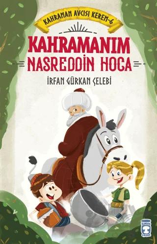 Kahramanım Nasreddin Hoca - Kahraman Avcısı Kerem 6