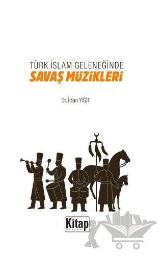 Türk İslam Geleneğinde Savaş Müzikleri