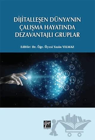 Dijitalleşen Dünya'nın Çalışma Hayatında Dezavantajlı Gruplar