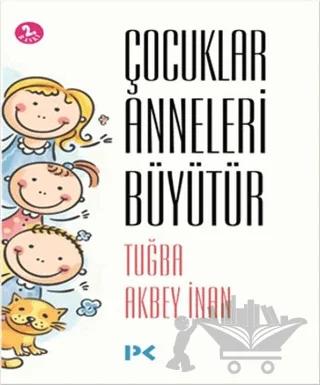 Çocuklar Anneleri Büyütür
