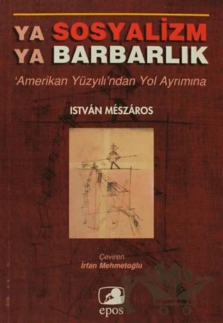 Ya Sosyalizm Ya Barbarlık