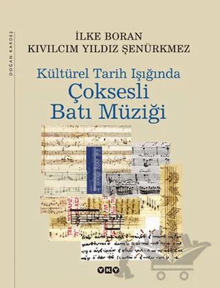 Kültürel Tarih Işığında Çok Sesli Batı Müziği