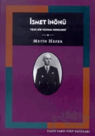 İsmet İnönü Yeni Bir Yorum Denemesi