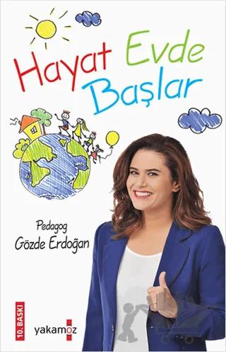 Hayat Evde Başlar – Gözde Erdoğan – Yakamoz Yayınevi kitap kapağı