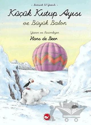 Küçük Kutup Ayısı ve Büyük Balon (El Yazılı)