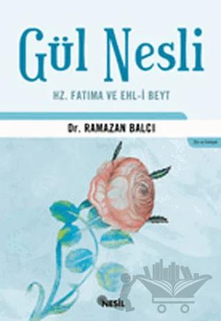 Gül Nesli Hz. Fatıma ve Ehl-i Beyt