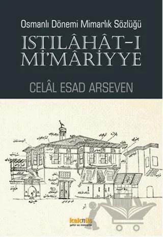 Osmanlı Dönemi Mimarlık Sözlüğü - Istılahat-ı Mi'mariyye