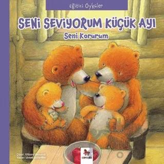 Eğitici Öyküler - Seni Seviyorum Küçük Ayı