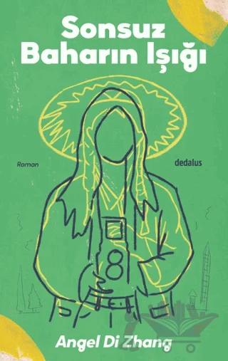 Sonsuz Baharın Işığı – Angel Di Zhang – Dedalus Kitap kitap kapağı