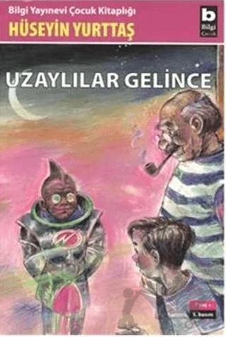 Uzaylılar Gelince