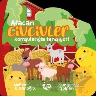 Afacan Civcivler Komşularıyla Tanışıyor!