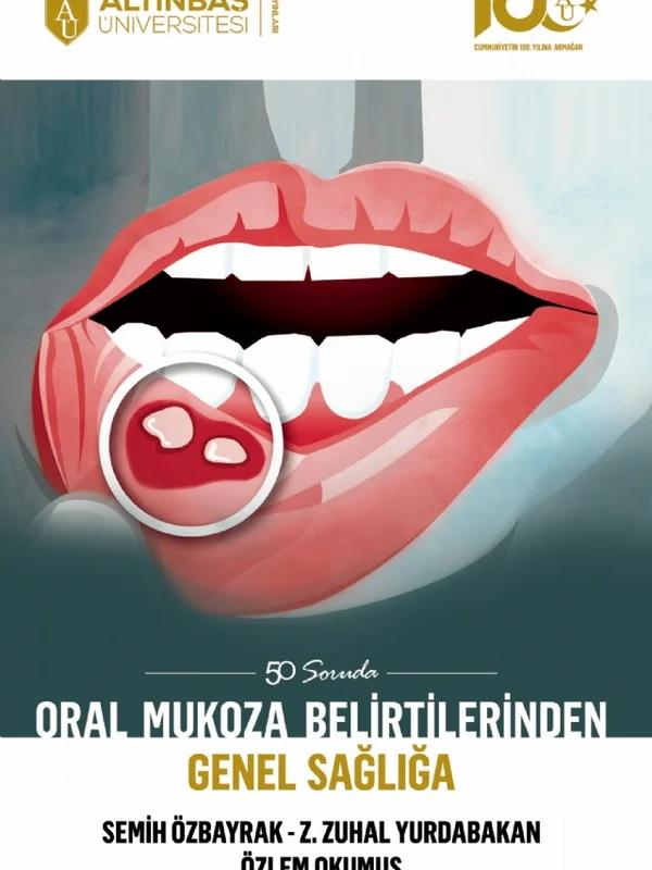 50 Soruda Oral Mukoza Belirtilerinden Genel Sağlığa